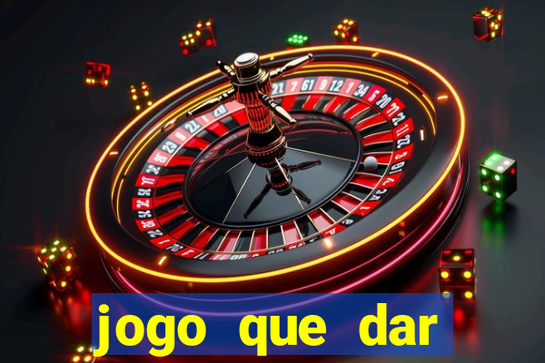 jogo que dar dinheiro no cadastro